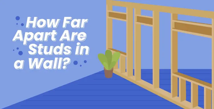How Far Apart Are Studs in a Wall? A Definitive Guide