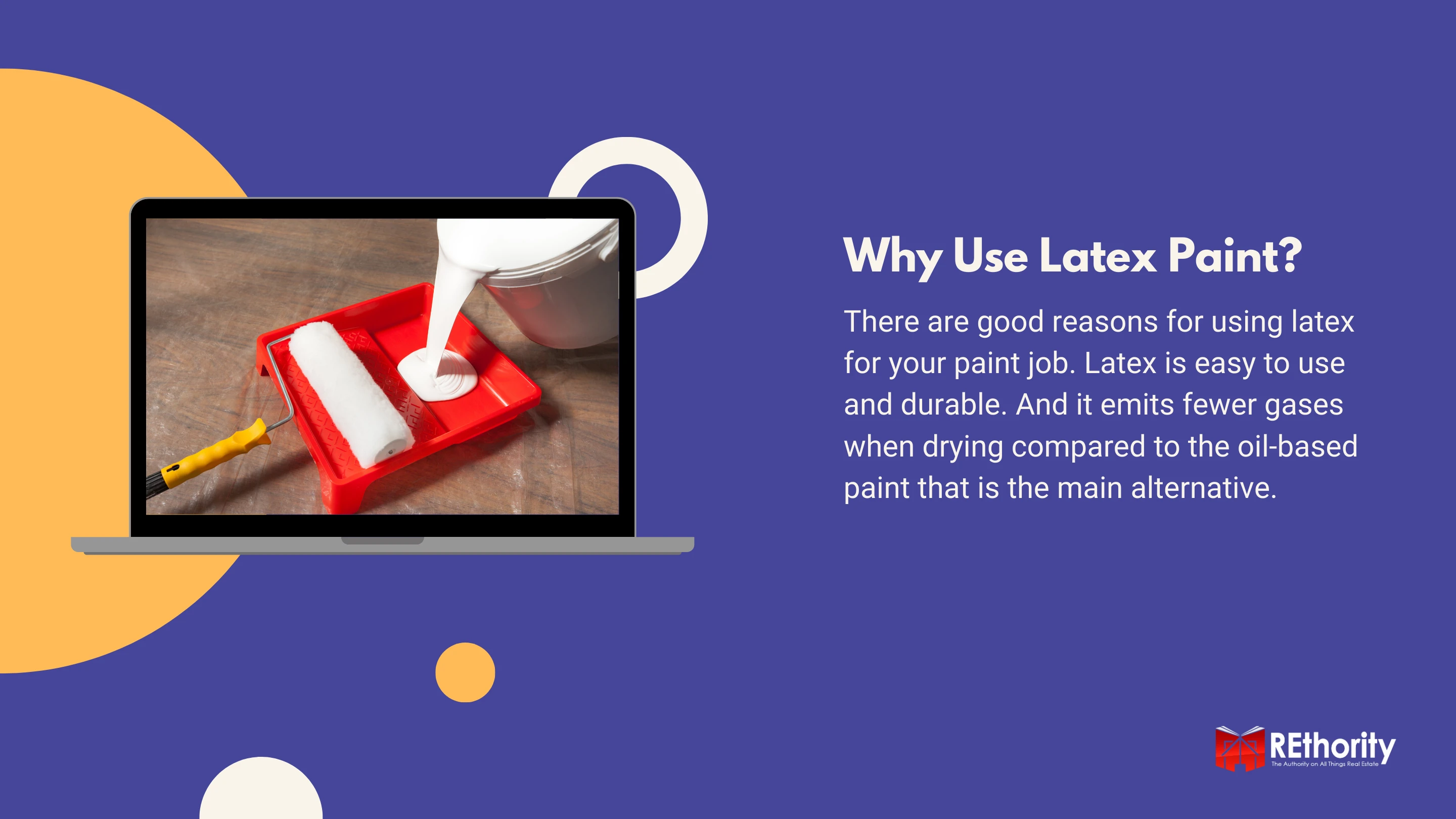 Why Use Latex Paint graphic against blue background with a photo of a paint can being poured into a paint roller holder displayed on a laptop