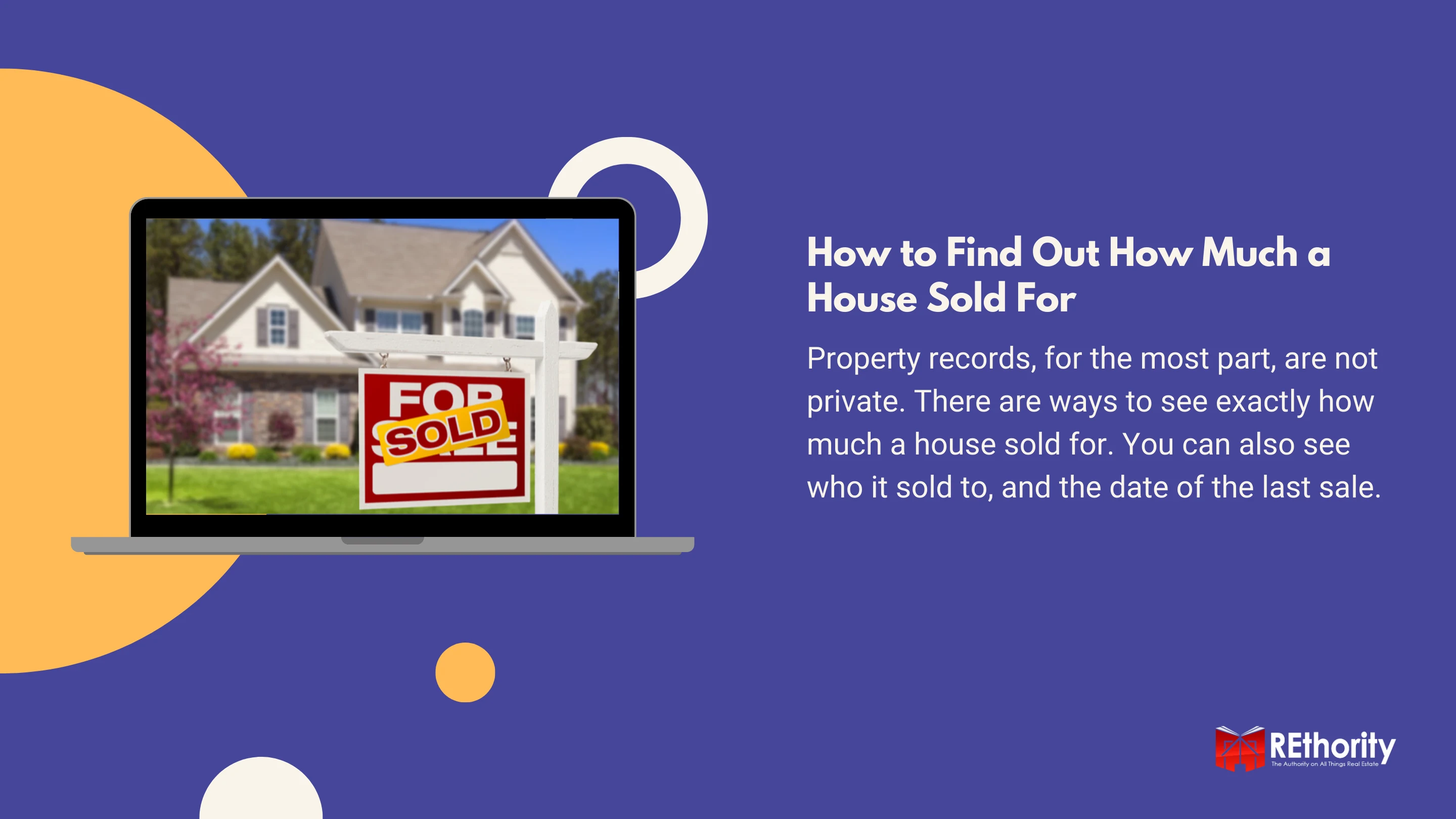 How to Find Out How Much a House Sold For graphic against a blue background and a photo of a house that's sold on a laptop (1)