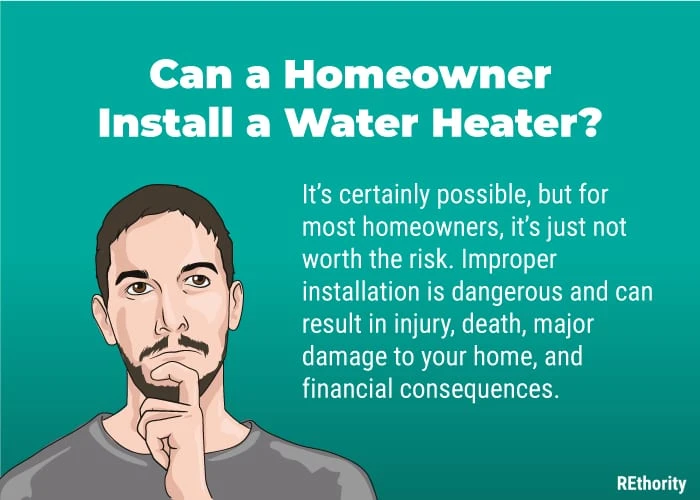 Image answer the question can a homeowner install a water heater and the detailed answer next to the photo of a man pondering the question