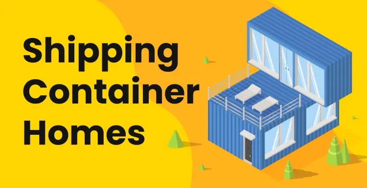Shipping Container Homes | Benefits, Costs, Pros & Cons