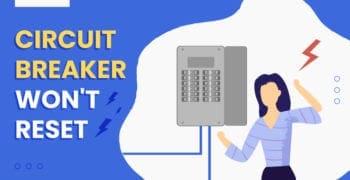 Featured image graphic that says circuit breaker wont reset with an image of a person frustrated and standing next to a graphical version of a circuit breaker