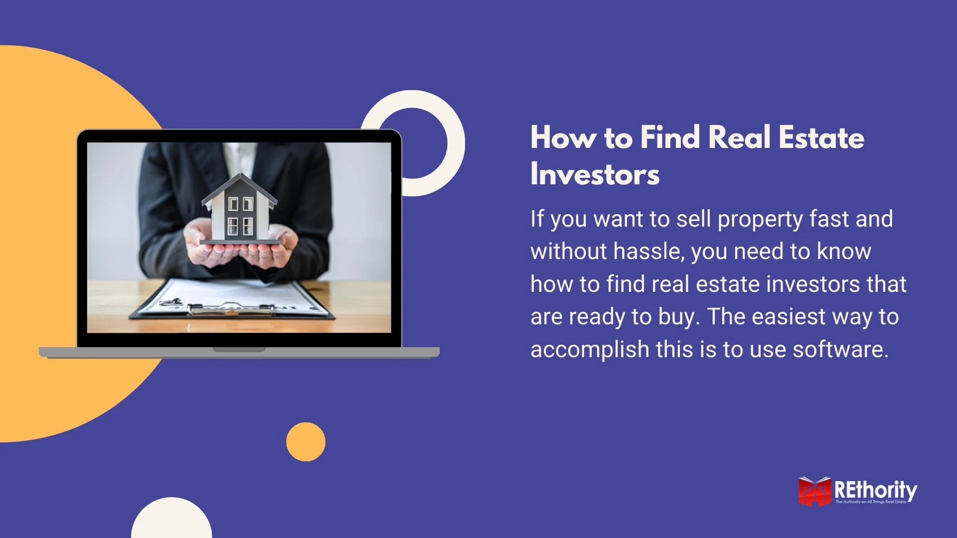 How to find real estate investors graphic with an explainer of why this is necessary and a computer photo of hands holding a model house