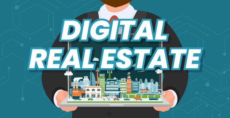 Digital Real Estate | 5 Intriguing Types