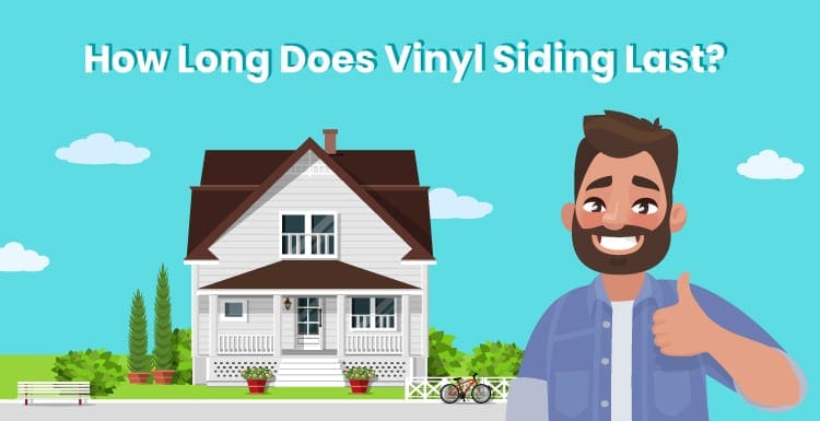 Vector graphic of a guy in a blue shirt standing in front of a nice looking home giving a thumbs up with the words how long does vinyl siding last shown above his head