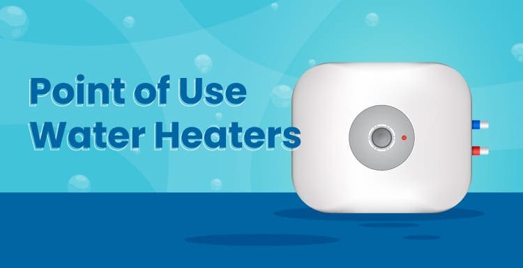 Featured image titled Point of Use Water Heaters featuring an image of this type of appliance highlighted next to the title and against a blue background